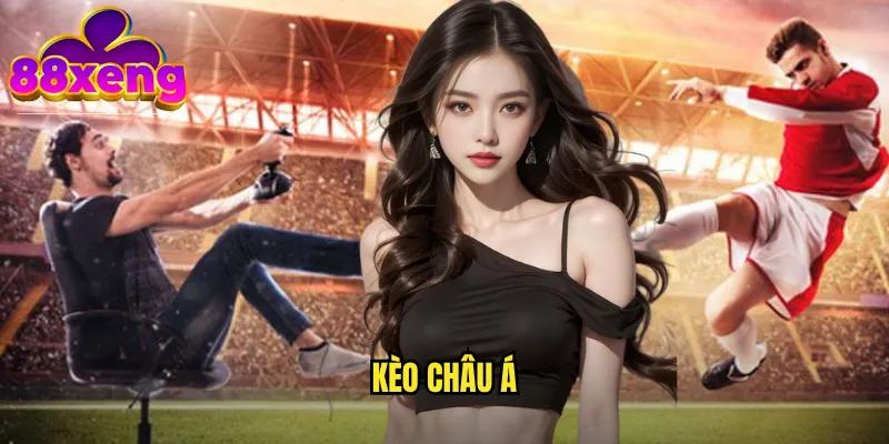 Kèo châu á xeng88: Loại kèo phổ biến nhất trong cá cược bóng đá 1 kèo châu á