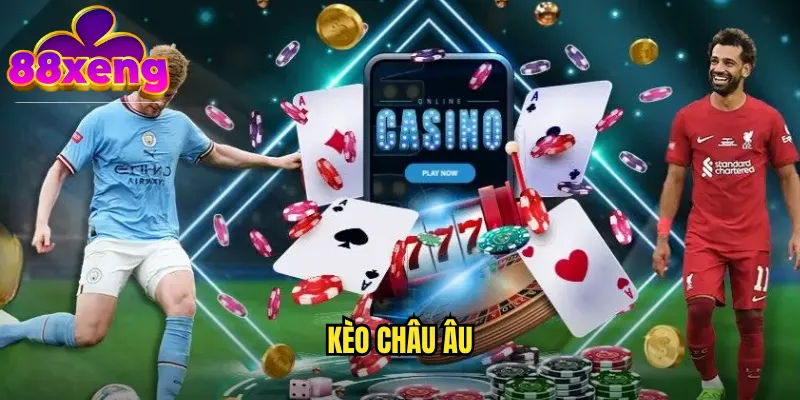 Kèo châu âu xeng88: Cá cược 1X2 đơn giản và dễ hiểu 1 kèo châu âu