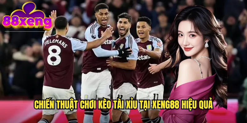 Chiến thuật chơi kèo tài xỉu tại xeng88 hiệu quả