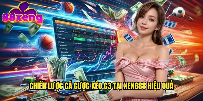 Kèo C3 xeng88: Cá cược Europa League với cơ hội thắng cao 3 Chiến lược cá cược kèo C3 tại xeng88 hiệu quả
