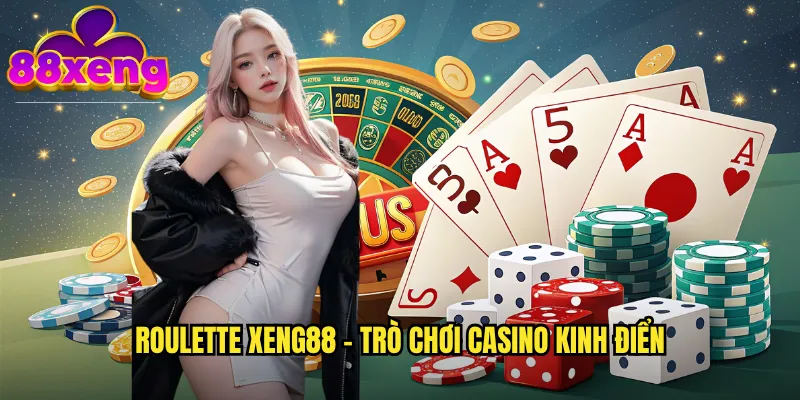 Roulette xeng88 - Vòng Quay May Mắn Với Tỷ Lệ Thưởng Hấp Dẫn 2 Roulette xeng88 - Trò chơi casino kinh điển