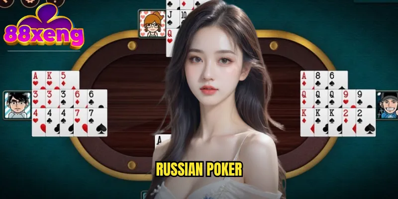 Russian Poker xeng88 - Poker Nga Với Lối Chơi Táo Bạo Và Kịch Tính 1 Russian Poker