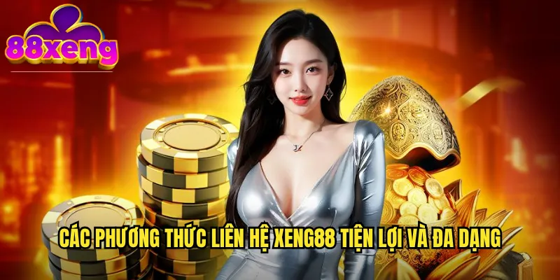 Liên hệ xeng88: Hỗ trợ khách hàng tận tâm và nhanh chóng 24/7 1 Các phương thức liên hệ xeng88 tiện lợi và đa dạng