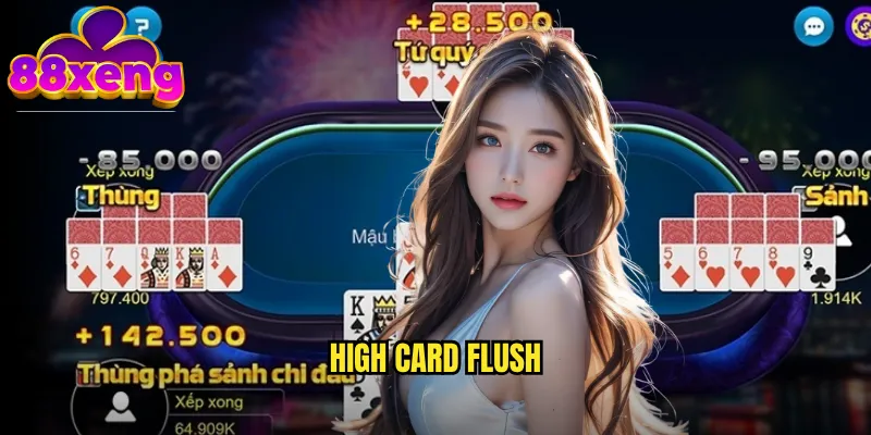 High Card Flush xeng88: Trò chơi bài sòng bạc độc đáo với chiến thuật hấp dẫn 1 High Card Flush