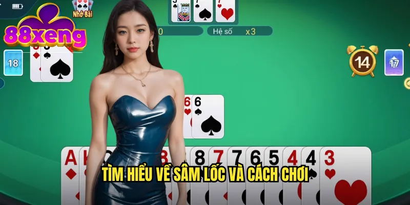 Sâm lốc xeng88: Game bài Việt Nam sôi động và đầy kịch tính 2 Tìm hiểu về Sâm lốc và cách chơi