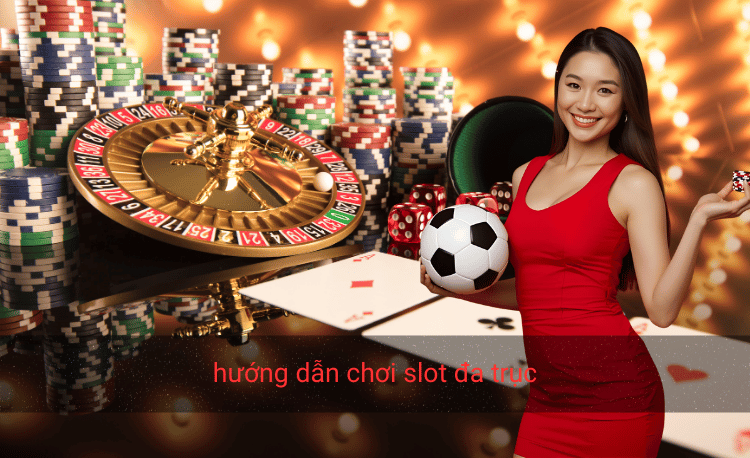 Hướng dẫn chơi slot đa trục từ A-Z cho người mới 2 Hướng dẫn chơi slot đa trục
