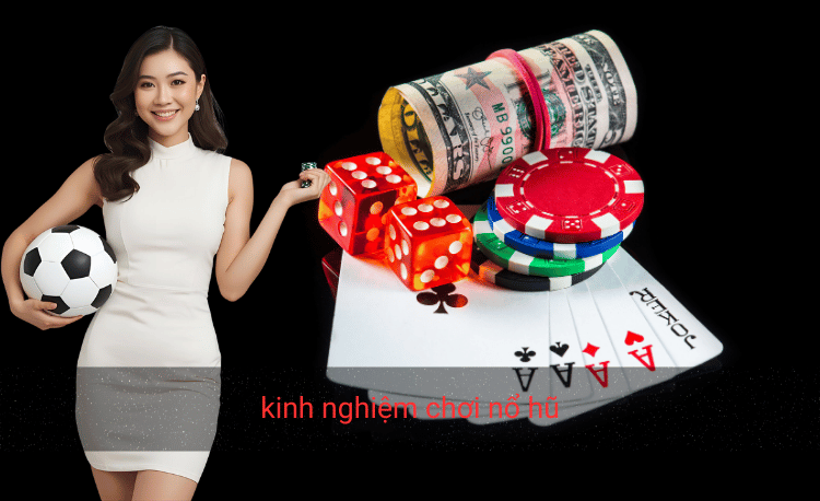 kinh nghiệm chơi nổ hũ