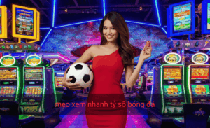 Mẹo xem nhanh tỷ số bóng đá